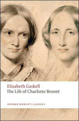 The Life Of Charlotte Bronte - Oxford World'S Classics