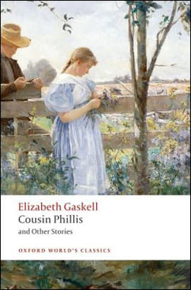 Cousin Phillis And Other Stories - Oxford World'S Classics