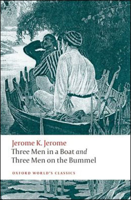 Three Men In a Boat And Three Men On The Bummel - Oxford World'S Classics