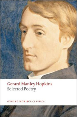Selected Poetry - Gerard Manley Hopkins - Oxford World'S Classics