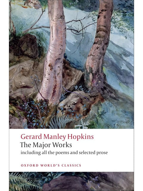The Major Works - Gerard Manley Hopkins - Oxford World'S Classics