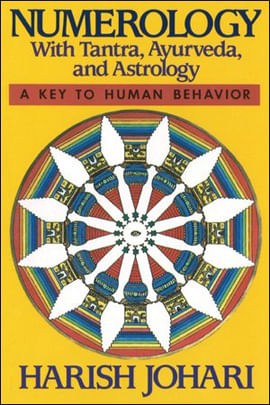 Numerology - With Tantra, Ayurveda, And Astrology