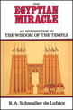 Egyptian Miracle, The - An Introduction To The Wisdom Of The Temple
