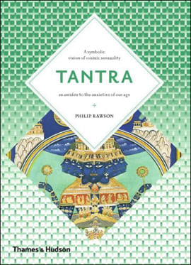 Tantra - The Indian Cult Of Ecstasy (Art And Imagination)