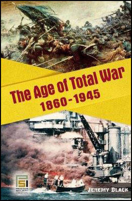 Age Of Total War, 1860-1945, The
