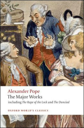 The Major Works - Alexander Pope - Oxford World'S Classics