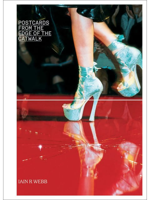 Postcards From The Edge Of The Catwalk