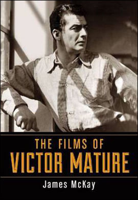 Capa do livro Films Of Victor Mature, The de James Mckay
