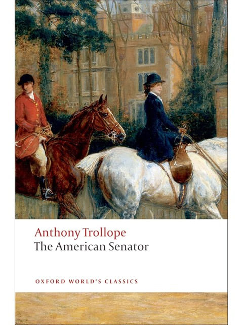 The American Senator - Oxford World'S Classics
