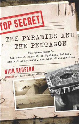Pyramids And The Pentagon, The - The Governement'S Top Secret Pursuit Of Mystical Relics