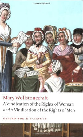 A Vindication Of The Rights Of Men And a Vindication Of The Rights Of Woman - Oxford World'S Classic