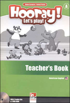 Hooray! Let'S Play! Teacher'S Book - Level a - With 2 Class Audio Cds And Dvd-Rom - American English