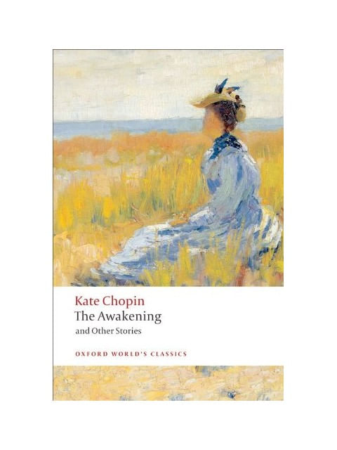 The Awakening And Other Stories - Oxford World'S Classics