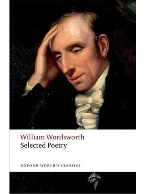 Selected Poetry - William Wordsworth - Oxford World'S Classics