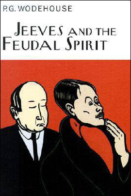 Jeeves And The Feudal Spirit