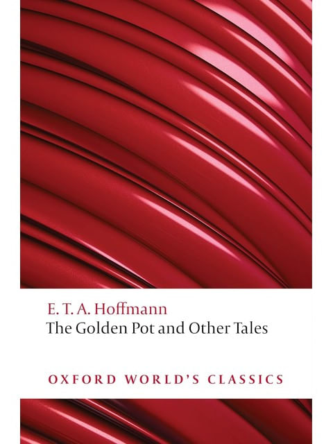 The Golden Pot And Other Tales - Oxford World'S Classics