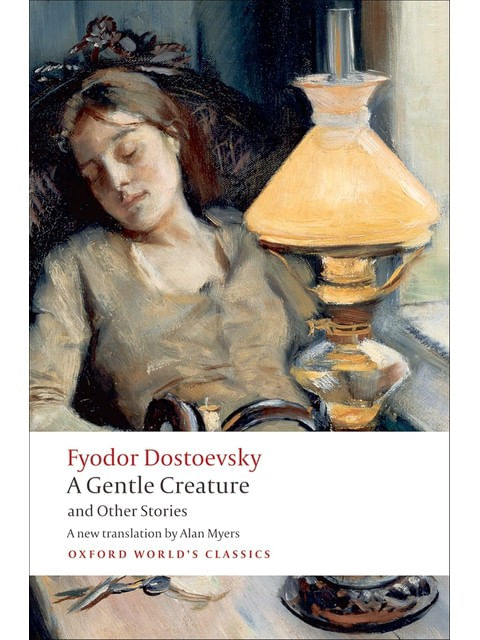 A Gentle Creature And Other Stories - Oxford World'S Classics