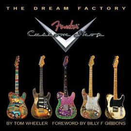 Capa do livro Dream Factory, The - Fender Custom Shop de Tom Wheeler
