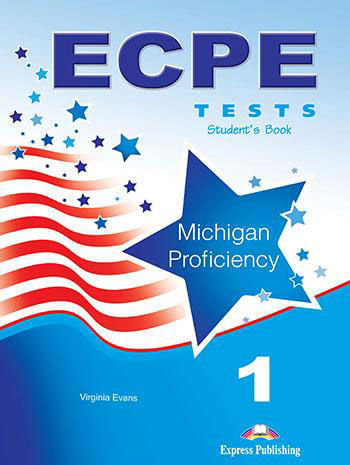 Ecpe Tests For The Michigan Proficiency 1 - Student'S Book
