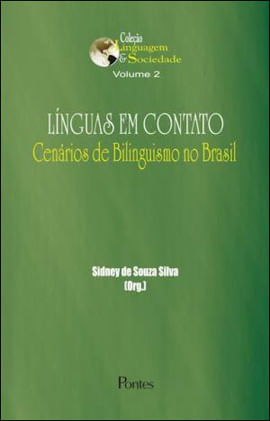 Linguas em Contato - Cenarios de Bilinguismo no Brasil