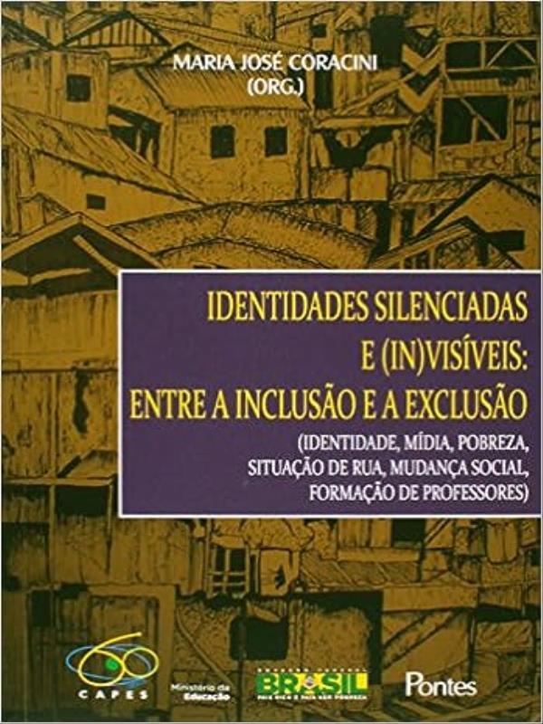 Identidades Silenciadas e (In)Visiveis - Entre a Inclusao e a Exclusao