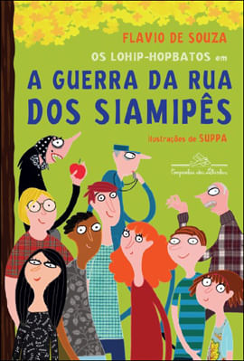 Os Lohip-Hopbatos em a Guerra da Rua dos SiamipêS