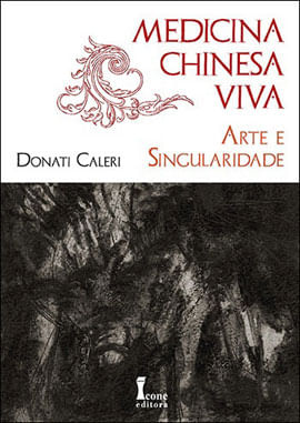 Medicina Chinesa Viva - Arte e Singularidade