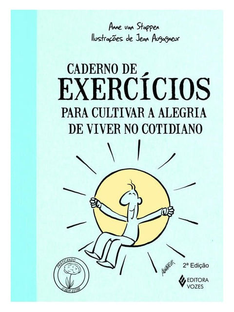 Caderno de ExercíCios para Cultivar a Alegria de Viver no Cotidiano