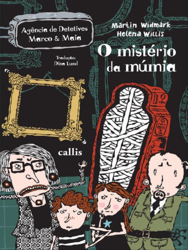 O MistéRio da MúMia - 1ª Edição - AgêNcia de Detetives Marco e Maia