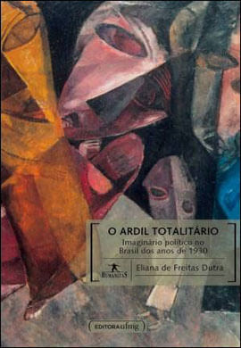 Ardil Totalitario, o - Imaginario Politico no Brasil dos Anos de 1930