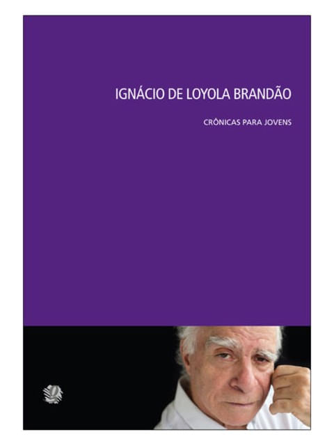 IgnáCio de Loyola Brandão CrôNicas para Jovens - Cronicas para Jovens