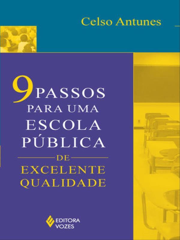 9 Passos para uma Escola PúBlica de Excelente Qualidade