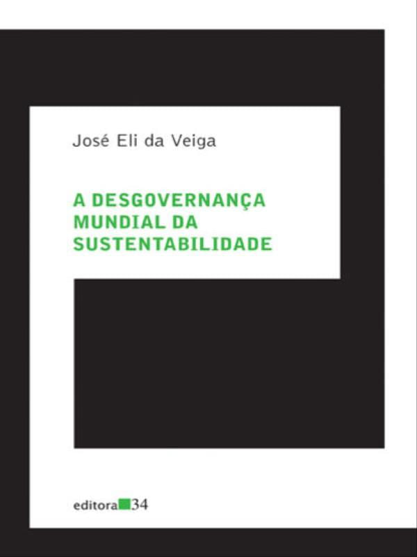 A Desgovernança Mundial da Sustentabilidade