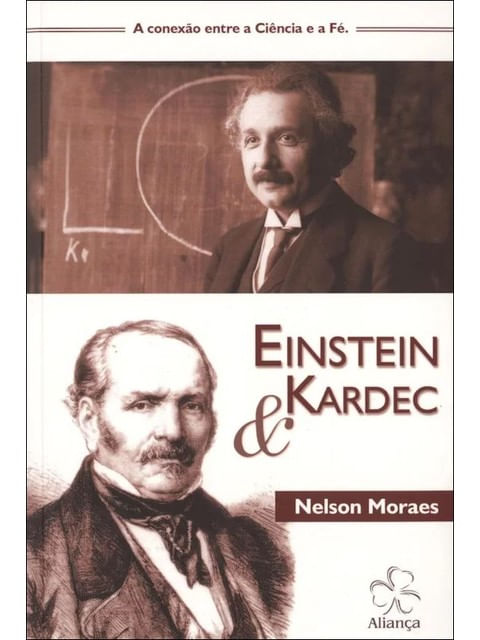 Einstein & Kardec - a Conexão Entre a CiêNcia e a Fé