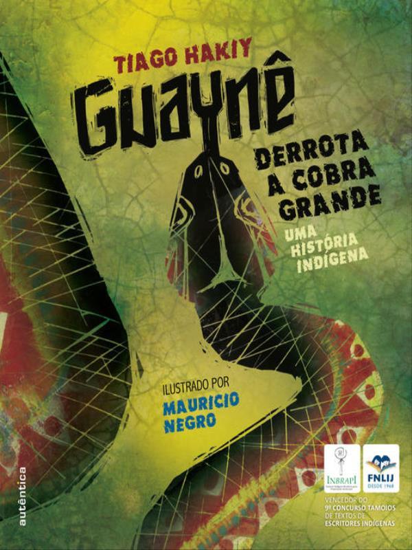 Guaynê Derrota a Cobra Grande – uma HistóRia IndíGena