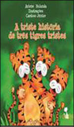 Triste Historia de Tres Tigres Tristes, a