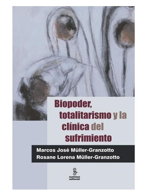 Biopoder, Totalitarismo Y La ClíNica Del Sufrimiento