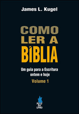 Como Ler a Biblia - um Guia para a Escritura, Ontem e Hoje - Vol. 1