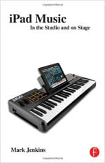 Ipad Music - In The Studio And On Stage