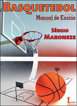 Capa do livro Basquetebol - Manual de Ensino de Sergio Maroneze