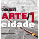 IntervençõEs Urbanas - Arte/Cidade