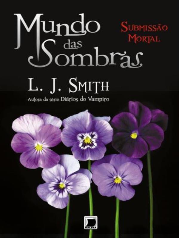 Mundo das Sombras: Submissão Mortal (Vol. 3) - Vol. 3