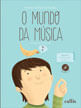 O Mundo da MúSica - Vol 2: Alfabetização Musical 1