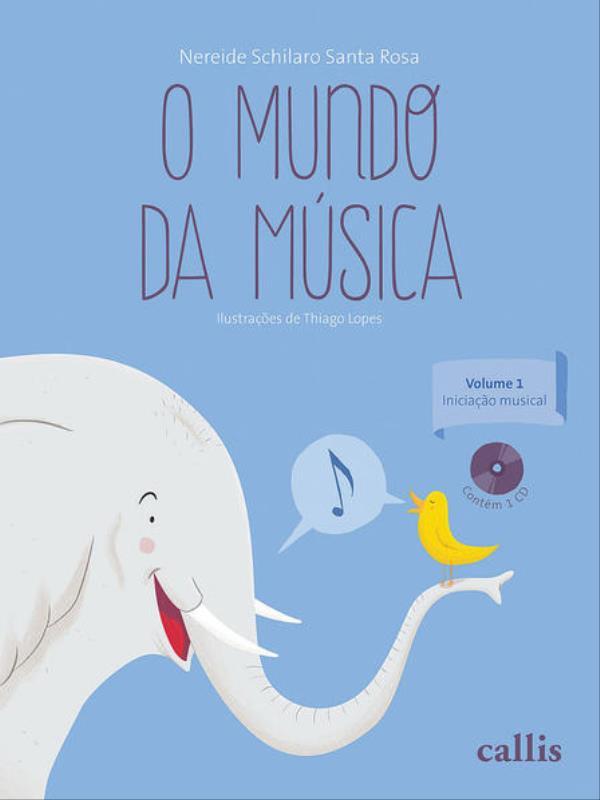O Mundo da MúSica - Vol 1: Iniciação Musical