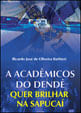 A AcadêMicos do Dendê Quer Brilhar na Sapucaí