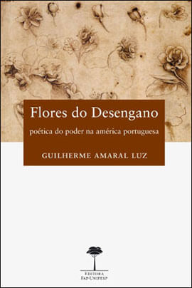 Capa do livro Flores do Desengano de Guilherme Amaral Luz