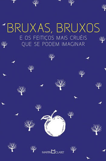 Bruxas, Bruxos e os Feitiços Mais CruéIs Que Se Podem Imaginar - Vol. 2