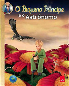 Pequeno Principe e o Astronomo, o