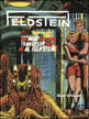 Feldstein - The Mad Life And Fantastic Art Of Al Feldstein!