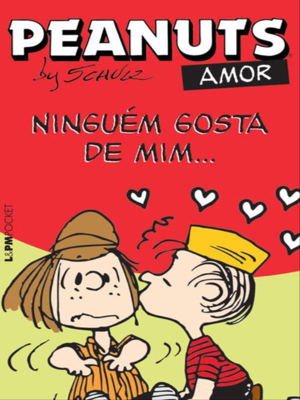 Peanuts: NinguéM Gosta de Mim... - Vol. 1110